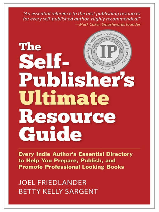 Title details for The Self-Publisher's Ultimate Resource Guide by Joel Friedlander - Available